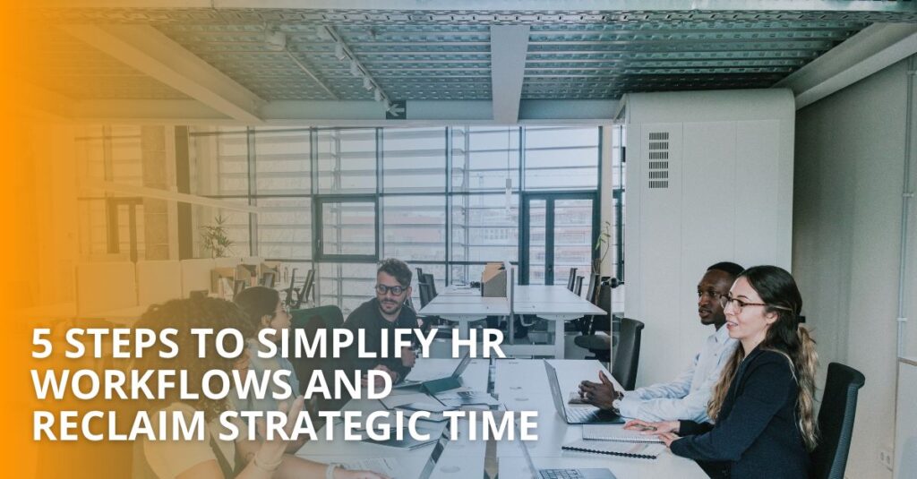 Steps to Simplify HR Workflows