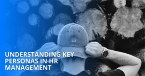 Key Personas in HR Management